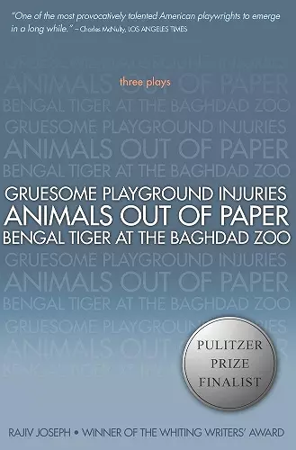 Gruesome Playground Injuries; Animals Out of Paper; Bengal Tiger at the Baghdad Zoo cover