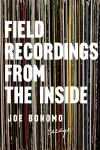 Field Recordings From The Inside cover