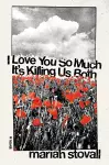I Love You So Much It's Killing Us Both cover
