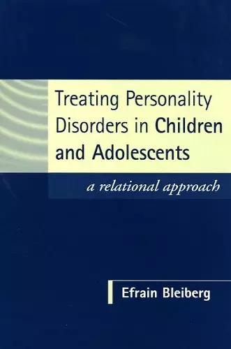 Treating Personality Disorders in Children and Adolescents cover