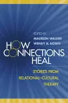 How Connections Heal cover