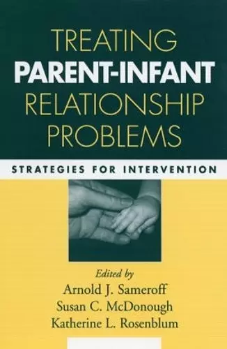 Treating Parent-Infant Relationship Problems cover