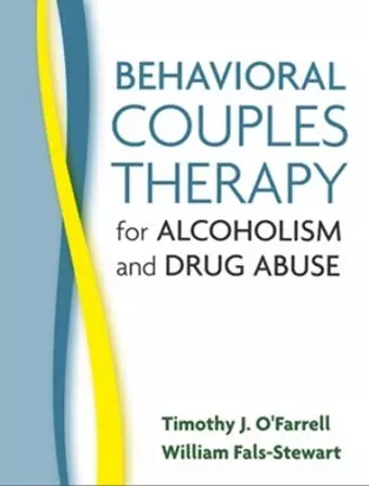 Behavioral Couples Therapy for Alcoholism and Drug Abuse cover