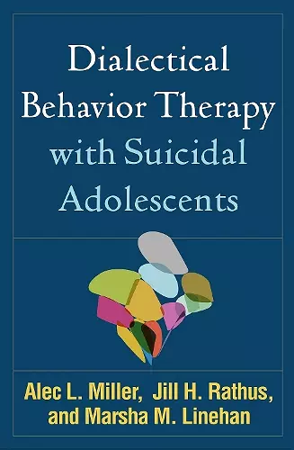 Dialectical Behavior Therapy with Suicidal Adolescents cover