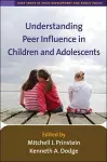 Understanding Peer Influence in Children and Adolescents cover