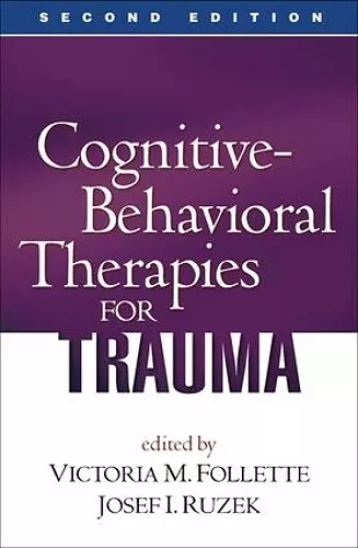 Cognitive-Behavioral Therapies for Trauma, Second Edition cover