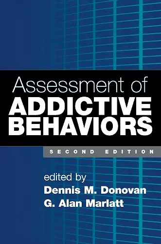 Assessment of Addictive Behaviors, Second Edition cover