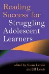 Reading Success for Struggling Adolescent Learners cover