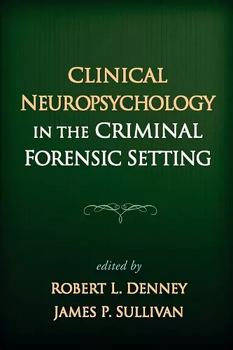 Clinical Neuropsychology in the Criminal Forensic Setting cover