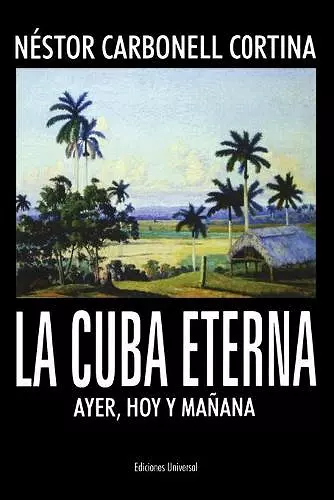 La Cuba Eterna Ayer, Hoy Y Mañana cover