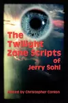 The Twilight Zone Scripts of Jerry Sohl cover