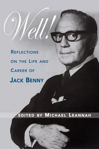 Well! Reflections on the Life & Career of Jack Benny cover