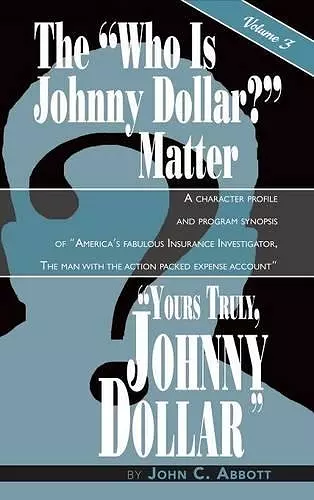 Yours Truly, Johnny Dollar Vol. 3 (Hardback) cover