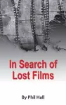 In Search of Lost Films (Hardback) cover