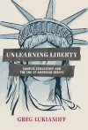Unlearning Liberty cover