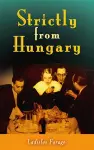 Strictly from Hungary cover