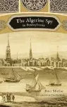 The Algerine Spy in Pennsylvania cover