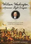 William Washington, American Light Dragoon cover