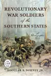 Revolutionary War Soldiers of the Southern States cover