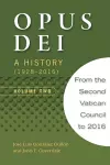 Opus Dei: A History (1928-2016), Volume Two cover