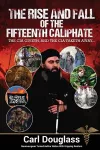 The Rise and Fall of the Fifteenth Caliphate cover