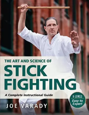 The Art and Science of Stick Fighting cover