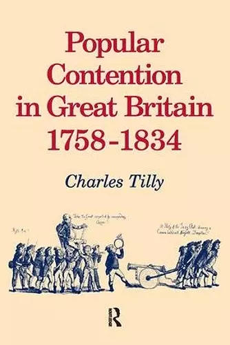 Popular Contention in Great Britain, 1758-1834 cover