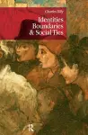 Identities, Boundaries and Social Ties cover