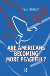 Are Americans Becoming More Peaceful? cover
