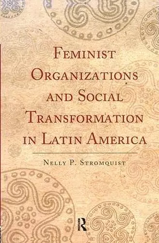 Feminist Organizations and Social Transformation in Latin America cover