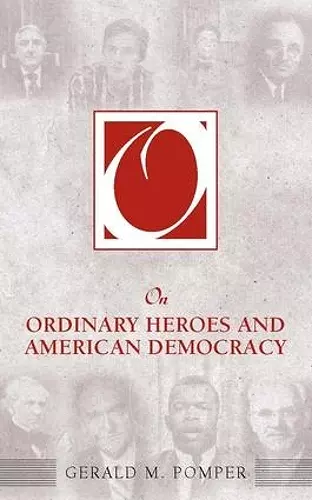 On Ordinary Heroes and American Democracy cover