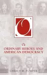 On Ordinary Heroes and American Democracy cover