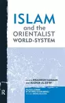 Islam and the Orientalist World-system cover