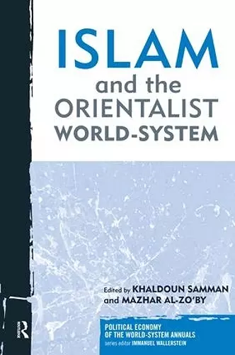 Islam and the Orientalist World-system cover