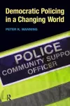 Democratic Policing in a Changing World cover