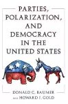 Parties, Polarization and Democracy in the United States cover