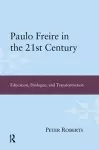 Paulo Freire in the 21st Century cover