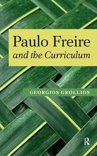 Paulo Freire and the Curriculum cover