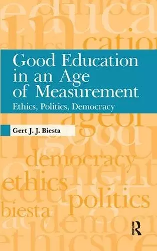 Good Education in an Age of Measurement cover