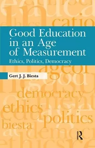 Good Education in an Age of Measurement cover