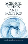 Science, Ethics, and Politics cover