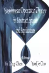 Nonlinear Operator Theory in Abstract Space & Applications cover