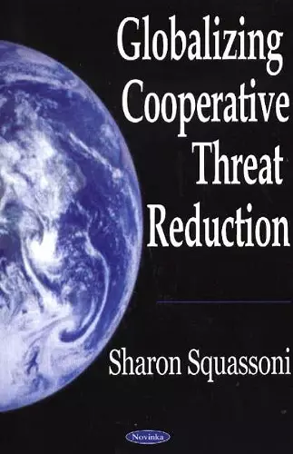 Globalizing Cooperative Threat Reduction cover