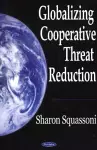 Globalizing Cooperative Threat Reduction cover