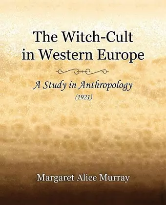 The Witch-Cult in Western Europe (1921) cover