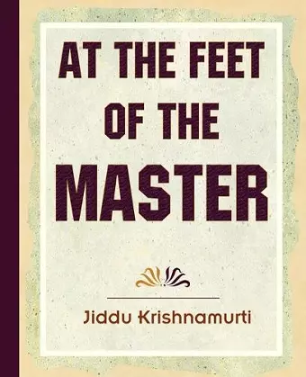 At The Feet Of The Master - Krishnamurti cover