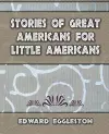 Stories Great Americans for Little Americans - 1895 cover