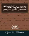 World Revolution the Plot Against Civilization (New Edition) cover