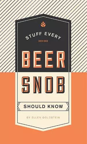 Stuff Every Beer Snob Should Know cover