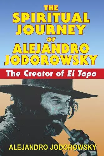 The Spiritual Journey of Alejandro Jodorowsky cover